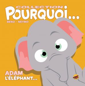L'Elephant - Collection Pourquoi - Livre pour les tout-petits