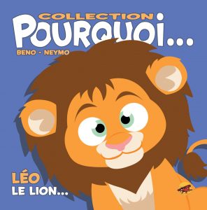 Le Lion - Collection Pourquoi - Livre pour les tout-petits.